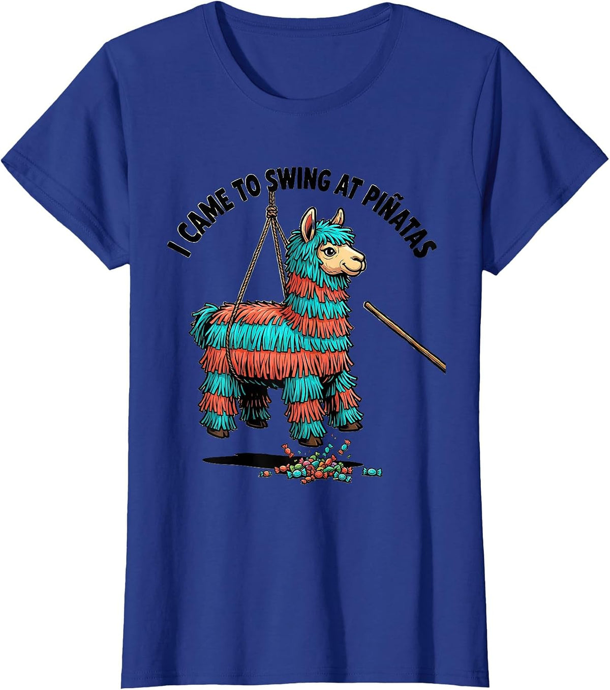 Women's I Came To Swing At Piñatas Funny Cinco De Mayo Party Humor T-Shirt - Royal Blue