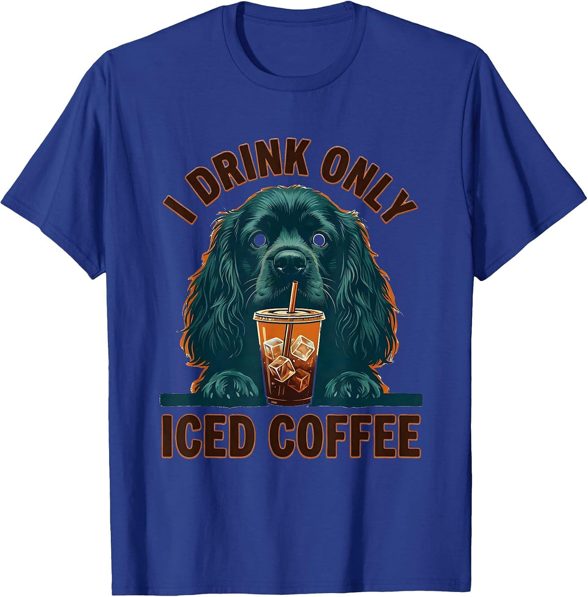 Men's I Drink Only Iced Coffee Funny Cocker Spaniel Dog Meme T-Shirt - Royal Blue