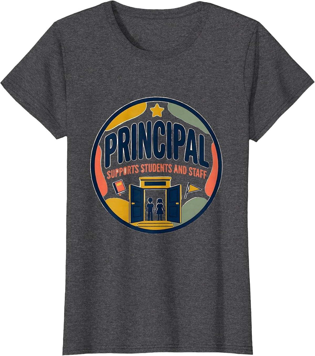 Women's PRINCIPAL SUPPORTS STUDENTS AND STAFF Warm Appreciation T-Shirt - Dark Heather Grey