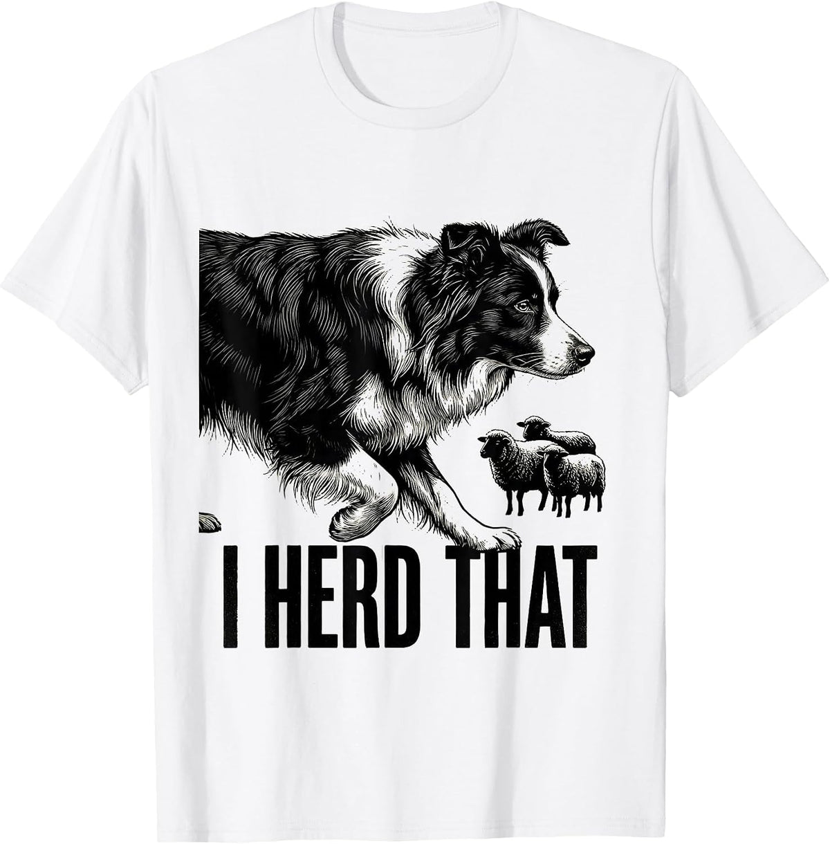 Men's I Herd That Funny Border Collie Dog Lover Humor T-Shirt - White