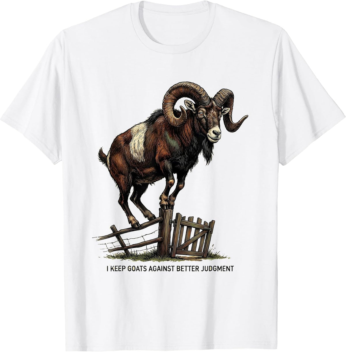 Men's I Keep Goats Against Better Judgment Funny Goat Lover Farm T-Shirt - White