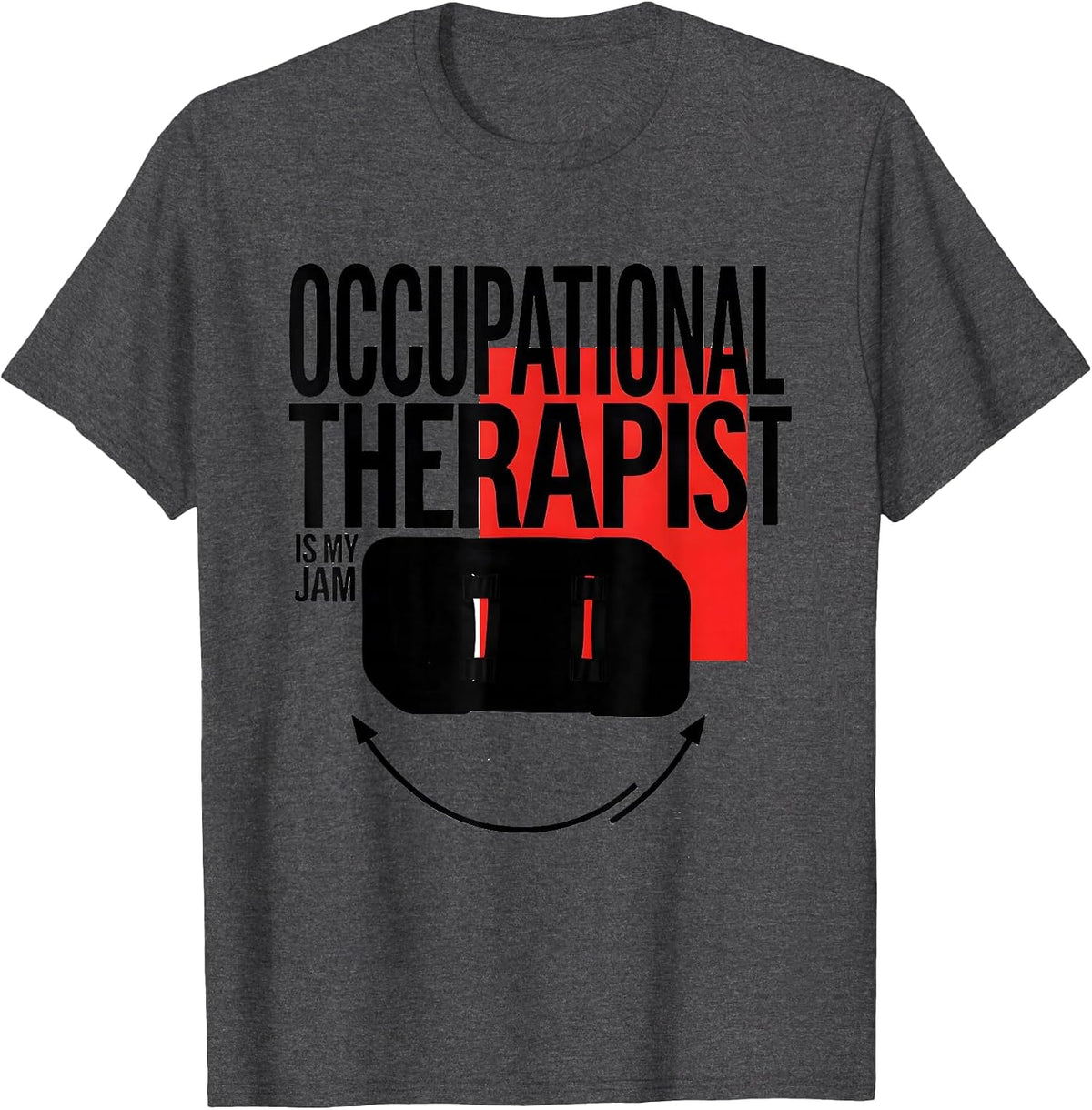 Occupational Therapist Is My Jam Swiss International T-Shirt - Dark Heather Grey