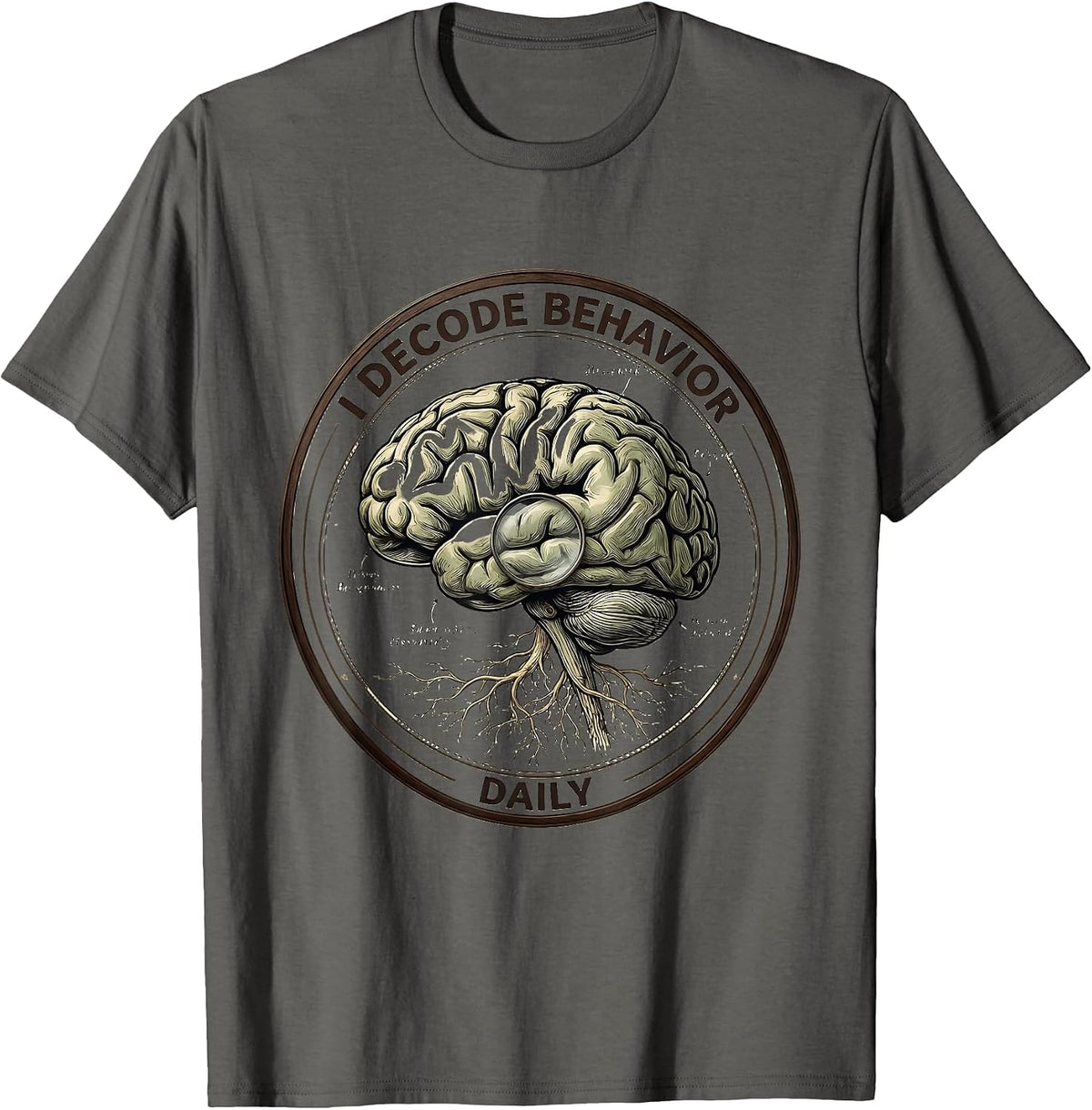 I Decode Behavior Daily School Psychologist Design T-Shirt - Asphalt Grey
