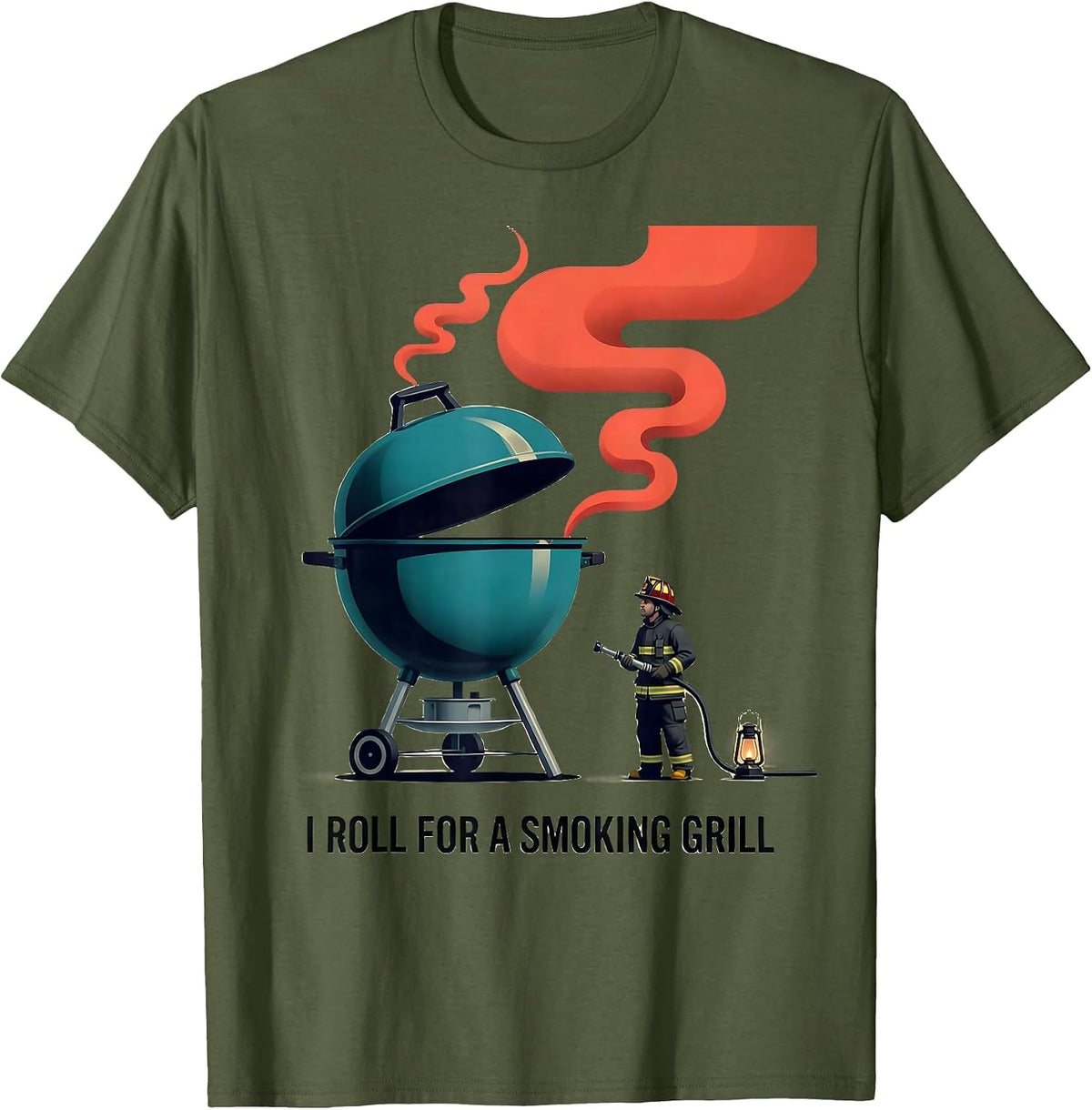 I Roll For A Smoking Grill Funny Firefighter Occupation T-Shirt - Olive Green
