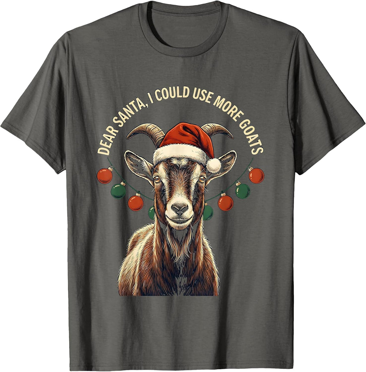 Dear Santa, I Could Use More Goats Funny Goat Lover T-Shirt - Asphalt Grey