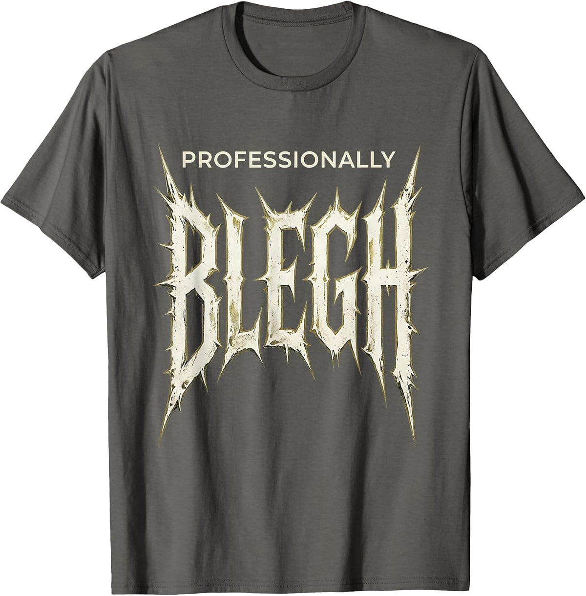 Men's Professionally Blegh Funny Heavy Metal Metalhead Rock Fan T-Shirt - Asphalt Grey