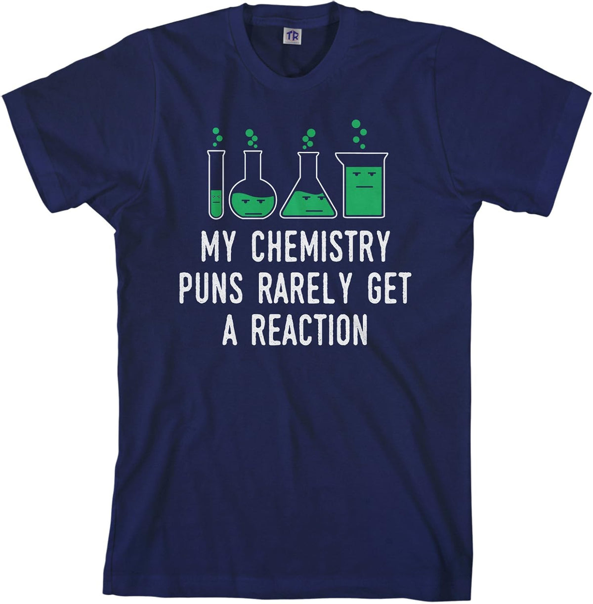 Threadrock Men's My Chemistry Puns Rarely Get A Reaction T-Shirt - Navy