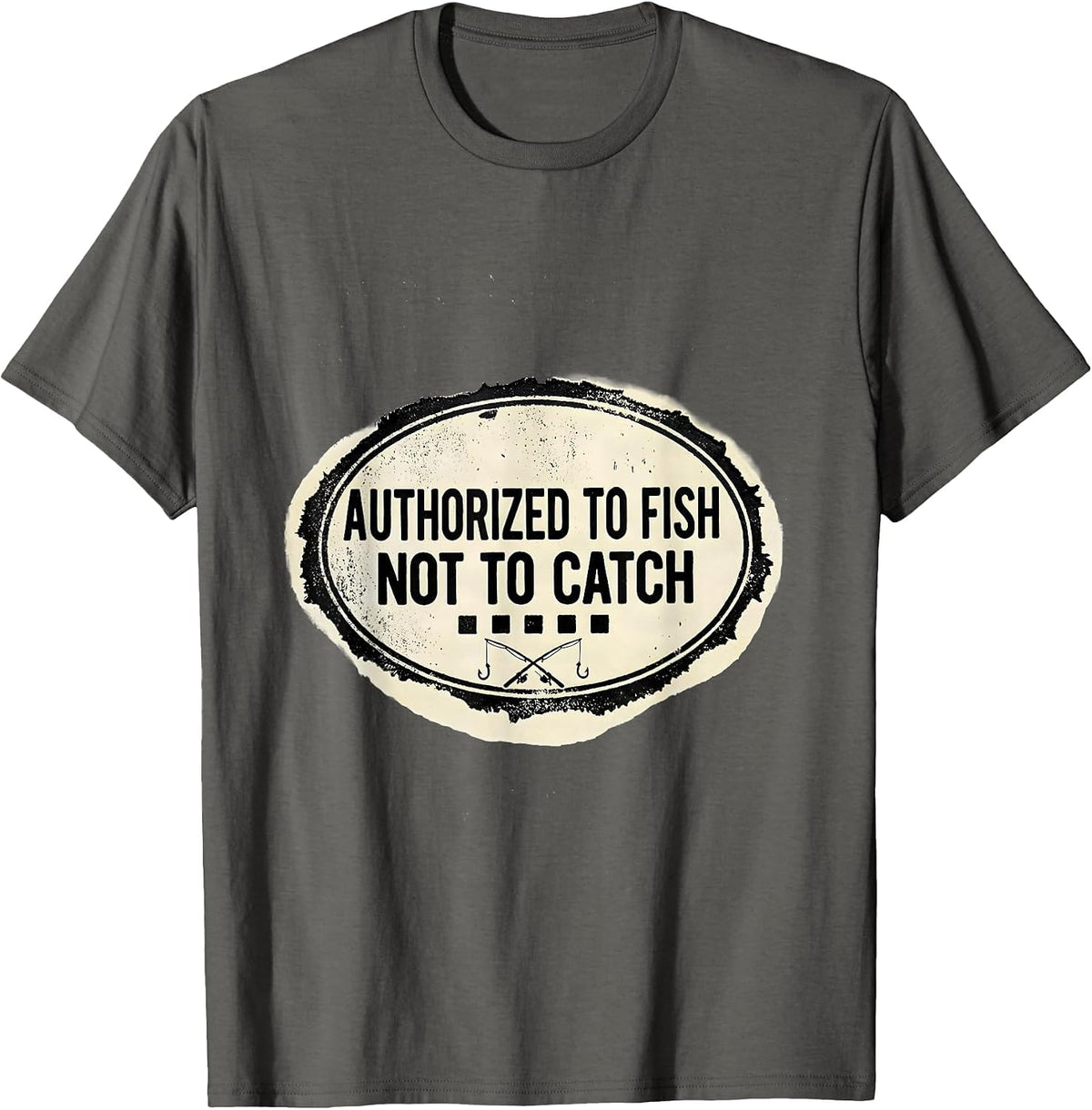 Authorized To Fish Not To Catch Funny Bass Fishing Humor T-Shirt - Asphalt Grey