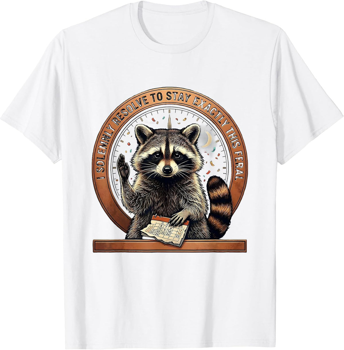 Men's I Solemnly Resolve To Stay Exactly This Feral Funny T-Shirt - White