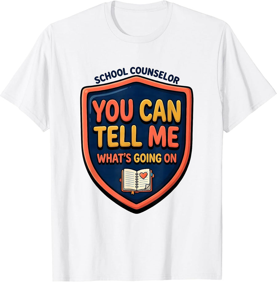 Men's School Counselor You Can Tell Me What's Going On Funny T-Shirt - White