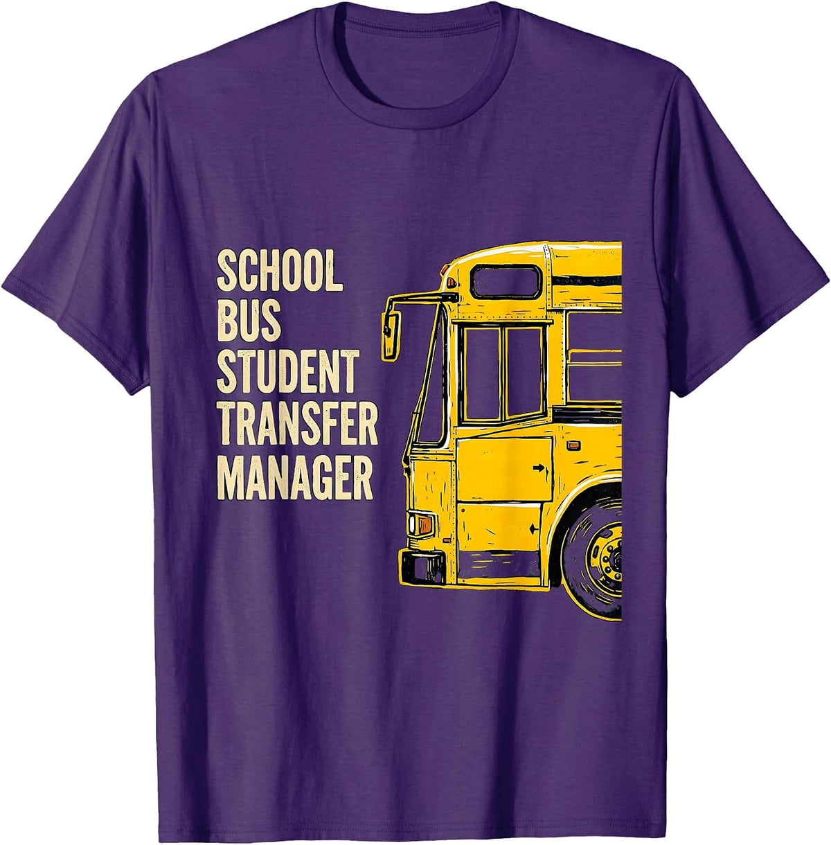 School Bus Student Transfer Manager Funny School Bus Driver T-Shirt - Purple