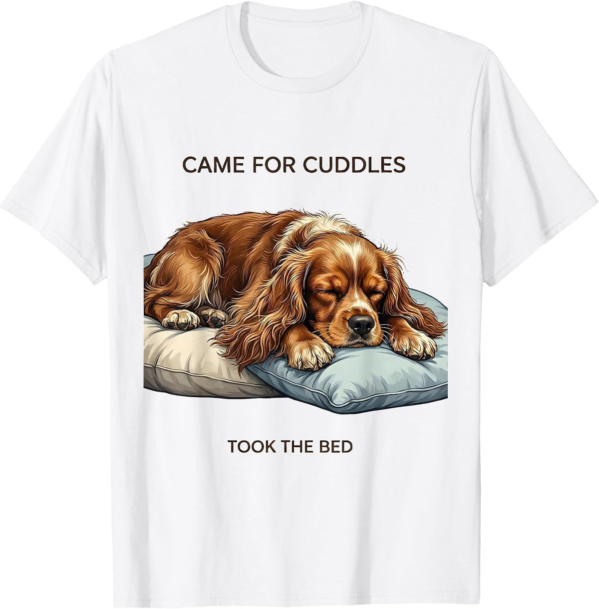 Men's Came For Cuddles, Took The Bed Cocker Spaniel Sleepshirt T-Shirt - White