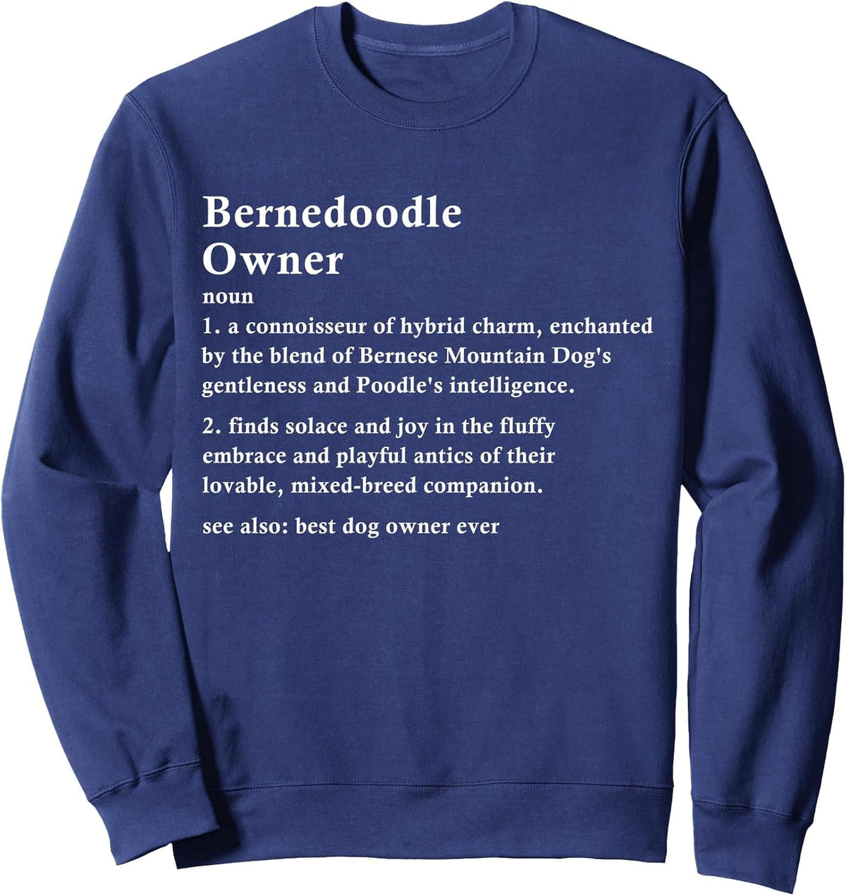 Funny Bernedoodle Dog Definition Sweatshirt - Adult Unisex Navy Blue