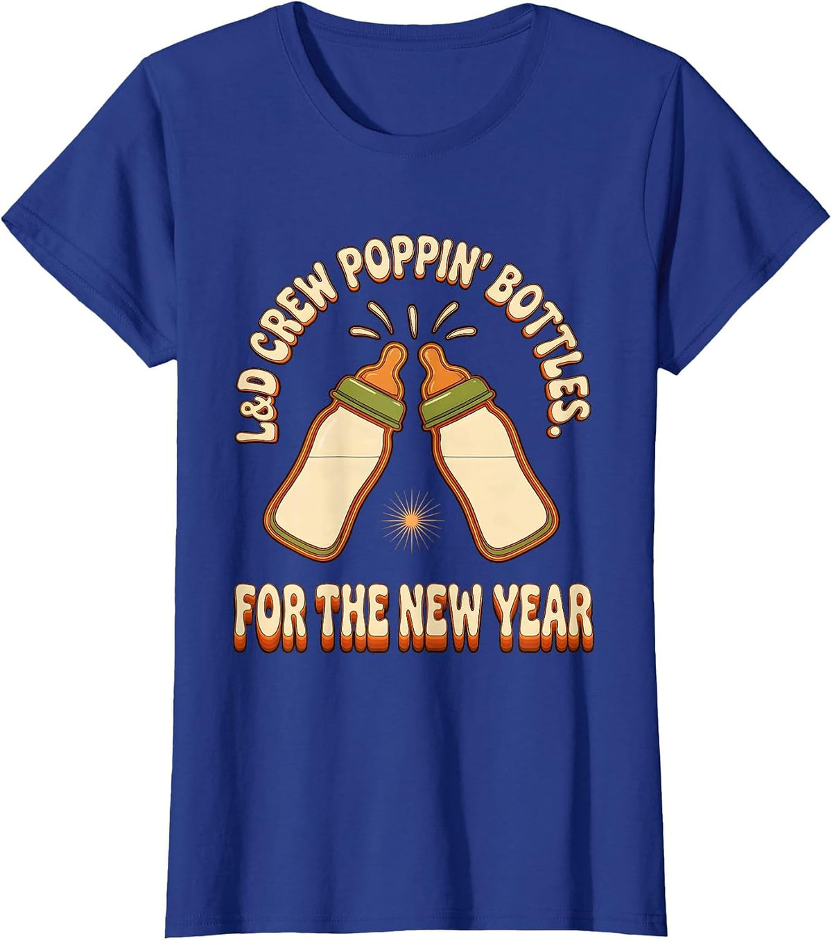 Women's L&D Crew Poppin' Bottles For The New Year Nurse T-Shirt - Royal Blue
