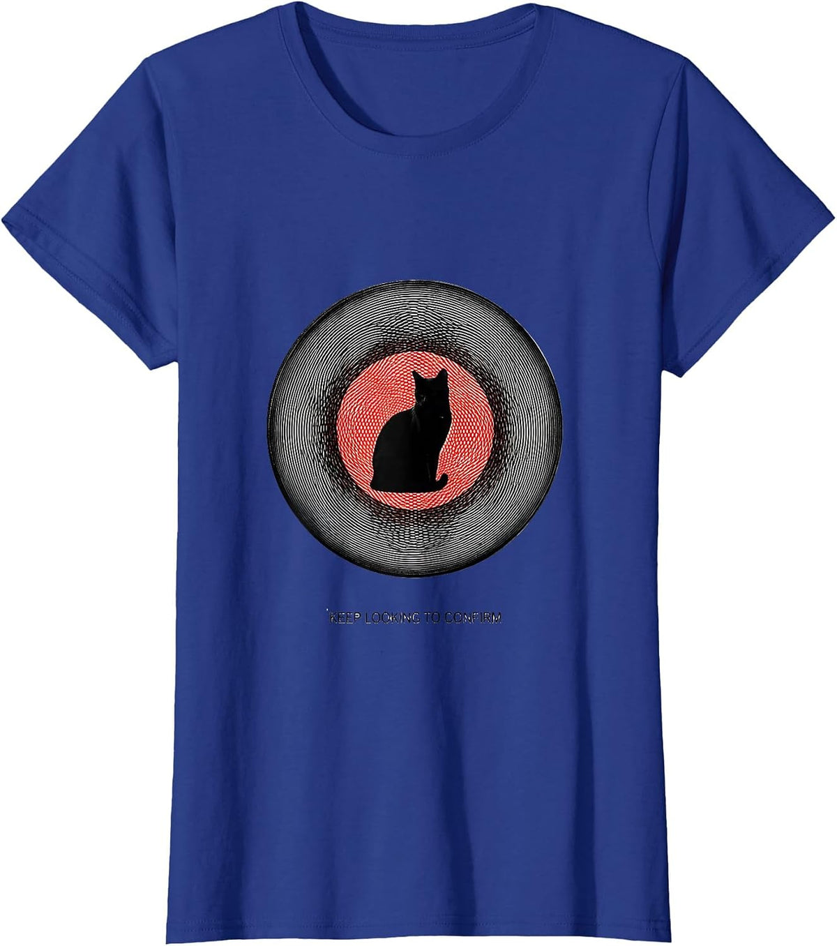Women's Keep Looking To Confirm Op Art Moire Physics Nerd Cat Humor T-Shirt - Royal Blue