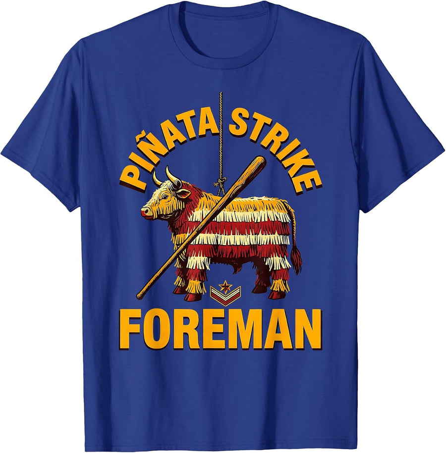 Piñata Strike Foreman Funny Cinco De Mayo Party Costume T-Shirt - Royal Blue
