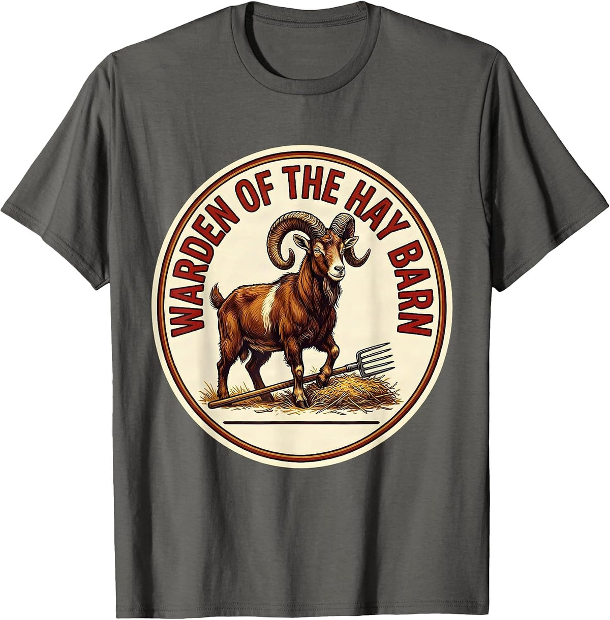 Men's Warden Of The Hay Barn Funny Goat Owner Farm Humor T-Shirt - Asphalt Grey