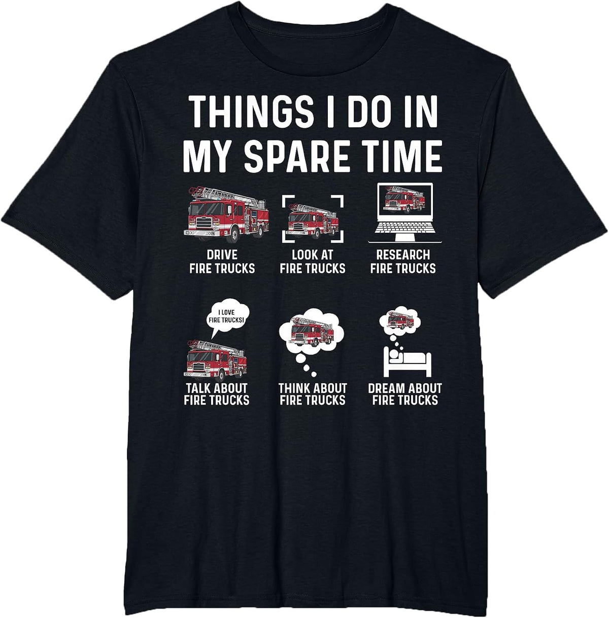 Things I Do in My Spare Time Fire Trucks Firefighter T-Shirt - Black