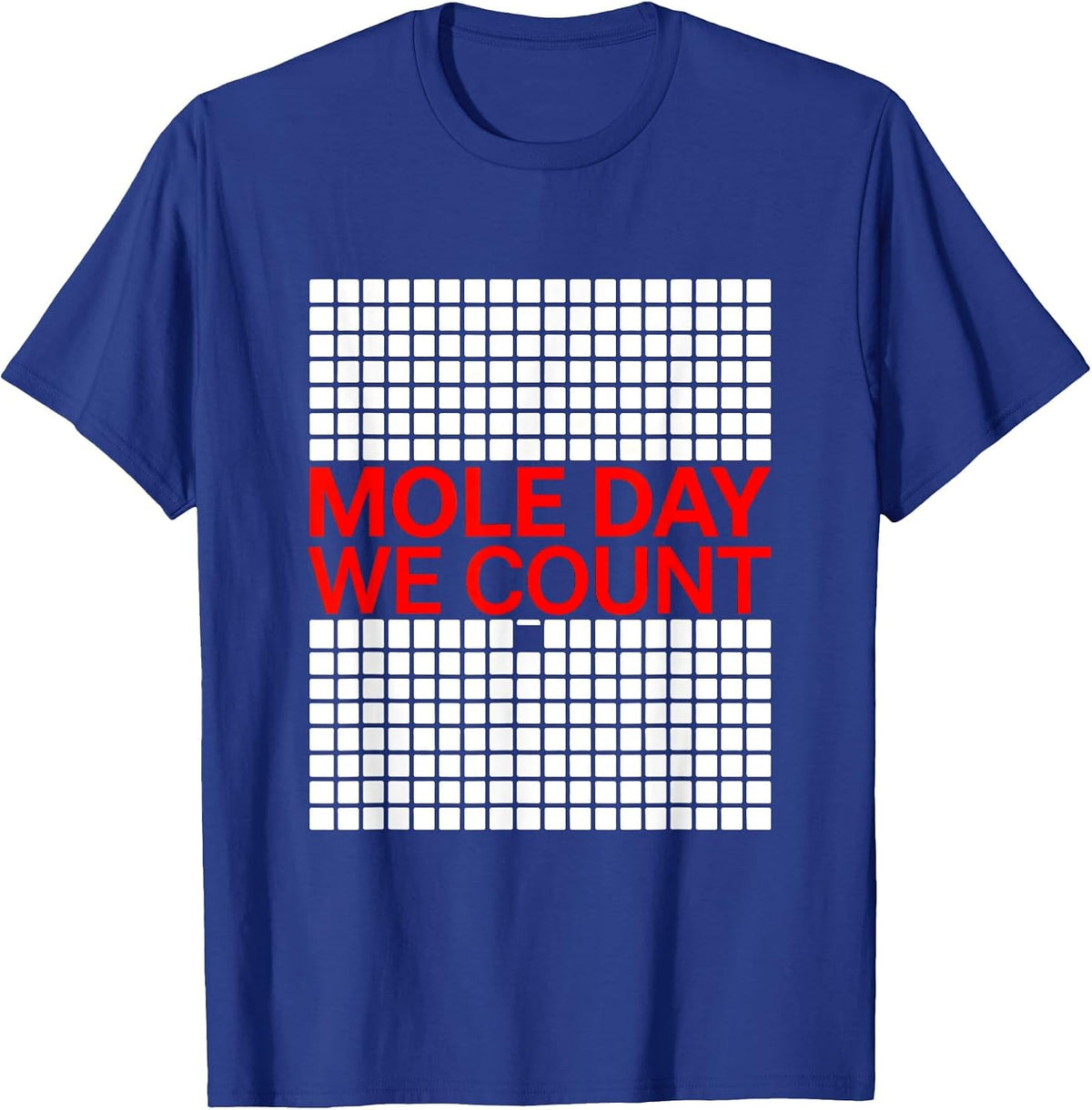 Men's Mole Day We Count Nerdy Chemistry Teacher Science Humor T-Shirt - Royal Blue