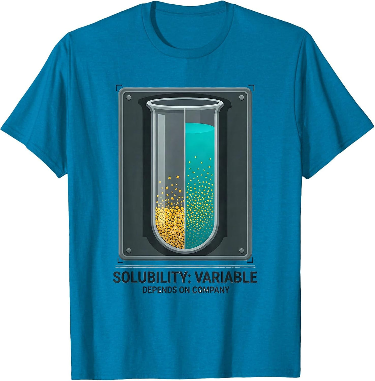 Solubility: Variable, Depends On Company Funny Science T-Shirt - Sapphire Blue