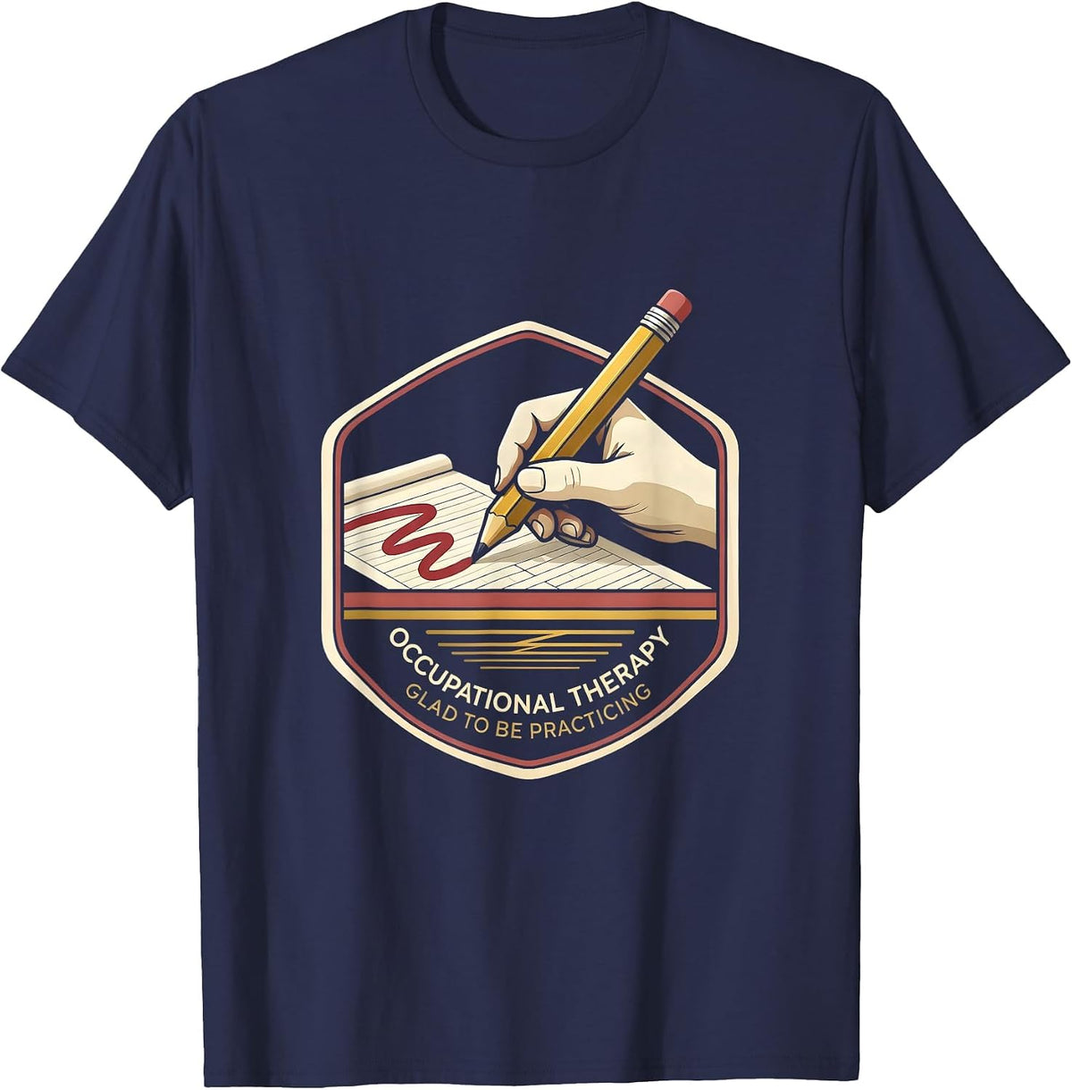 Occupational Therapy Glad To Be Practicing Occupational T-Shirt - Navy Blue
