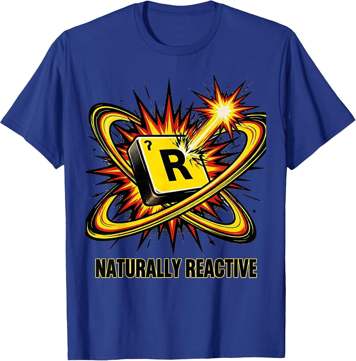 Naturally Reactive Pop Art Chemistry Pun Science Humor Gift T-Shirt - Royal Blue