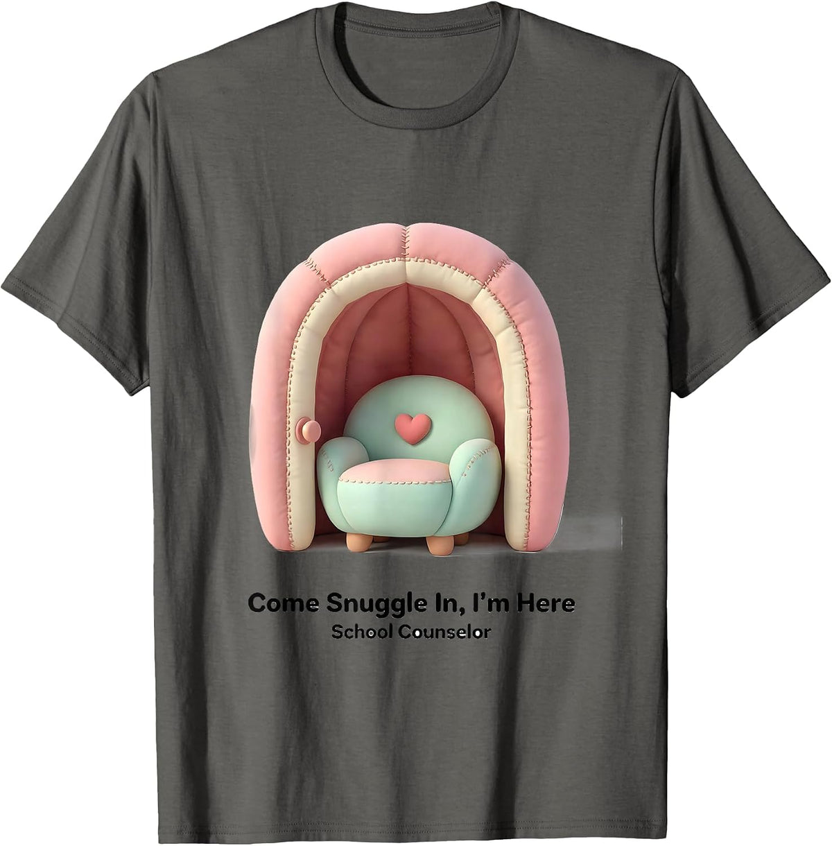 Come Snuggle In, I'm Here — School Counselor Cute T-Shirt - Asphalt Grey
