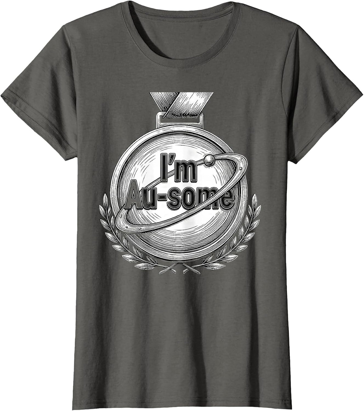 Women's I'm Au-some Funny Chemistry Science Nerd Gift T-Shirt - Asphalt Grey