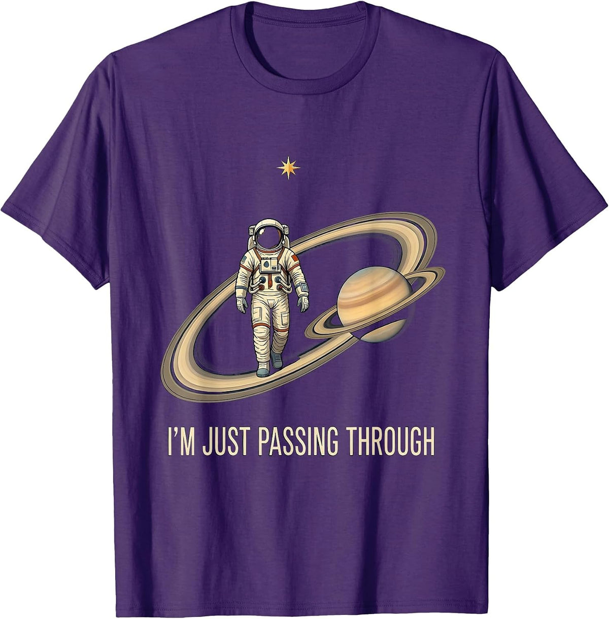 I'm Just Passing Through Funny Astronaut Space Astronomy T-Shirt - Purple