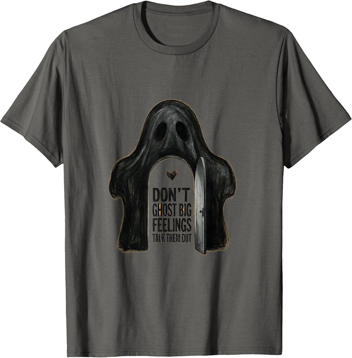 Don't Ghost Big Feelings Talk Them Out Halloween T-Shirt - Asphalt Grey