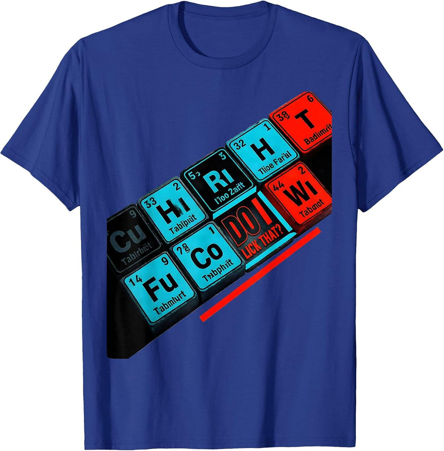 Do I Lick That Funny Periodic Table Science Teacher Gift T-Shirt - Royal Blue