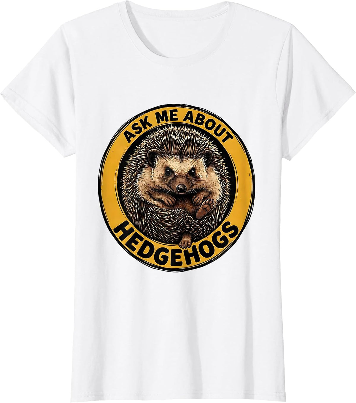 Women's Ask Me About Hedgehogs Just A Girl Who Loves Hedgehog Fan T-Shirt - White