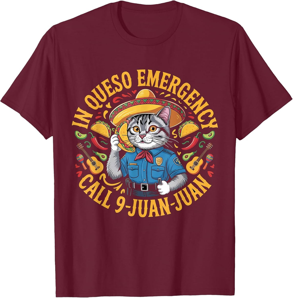 in Queso Emergency Call 9 Juan Juan | Cinco de Mayo T-Shirt - Burgundy
