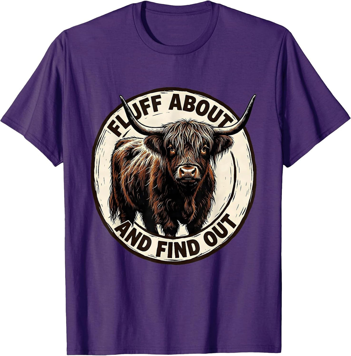 Fluff About And Find Out Funny Highland Cow Cute Scottish T-Shirt - Purple