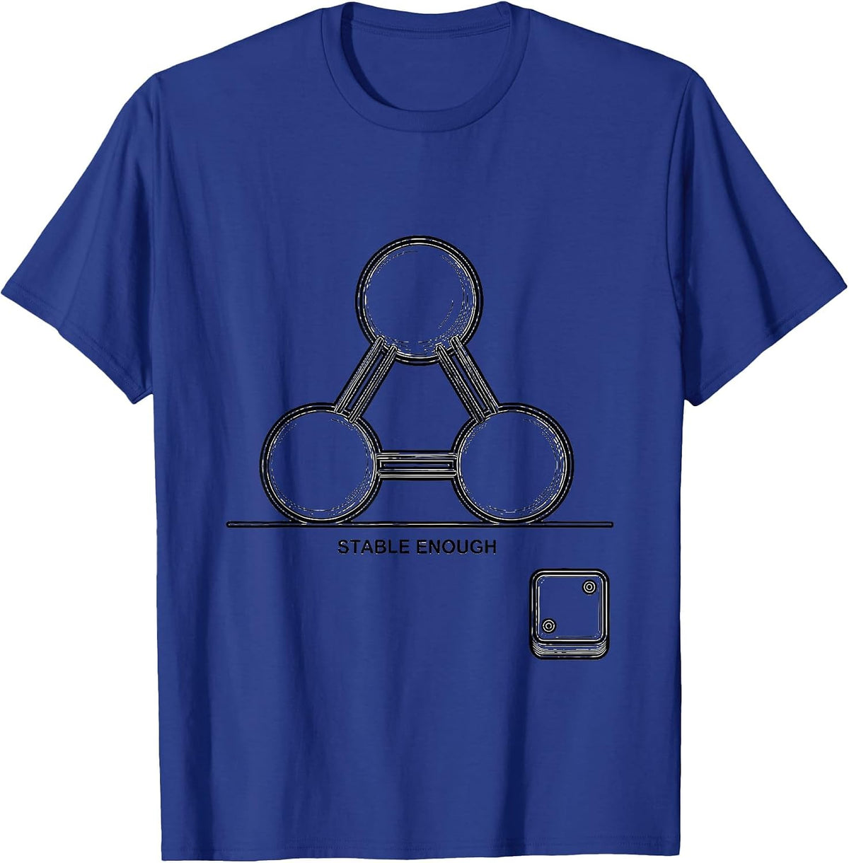 Men's Stable Enough Funny Chemistry Periodic Table Science Humor T-Shirt - Royal Blue