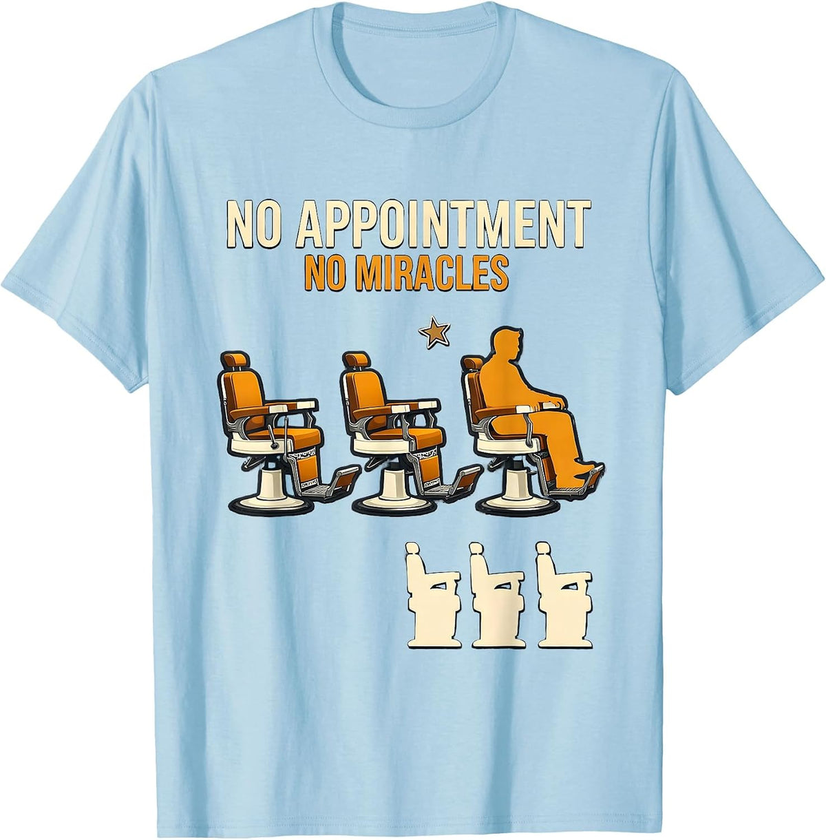Men's No Appointment No Miracles Funny Barber Shop Humor T-Shirt - Baby Blue