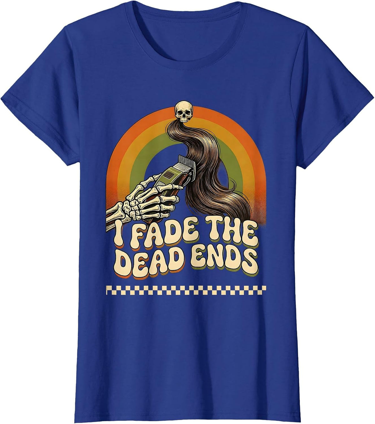 Women's I Fade The Dead Ends Retro 70s Skeleton Hairstylist T-Shirt - Royal Blue