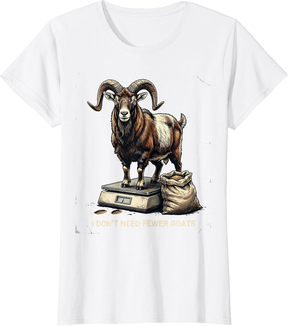 I Don't Need Fewer Goats Funny Goat Owner Farmer Gift T-Shirt - White