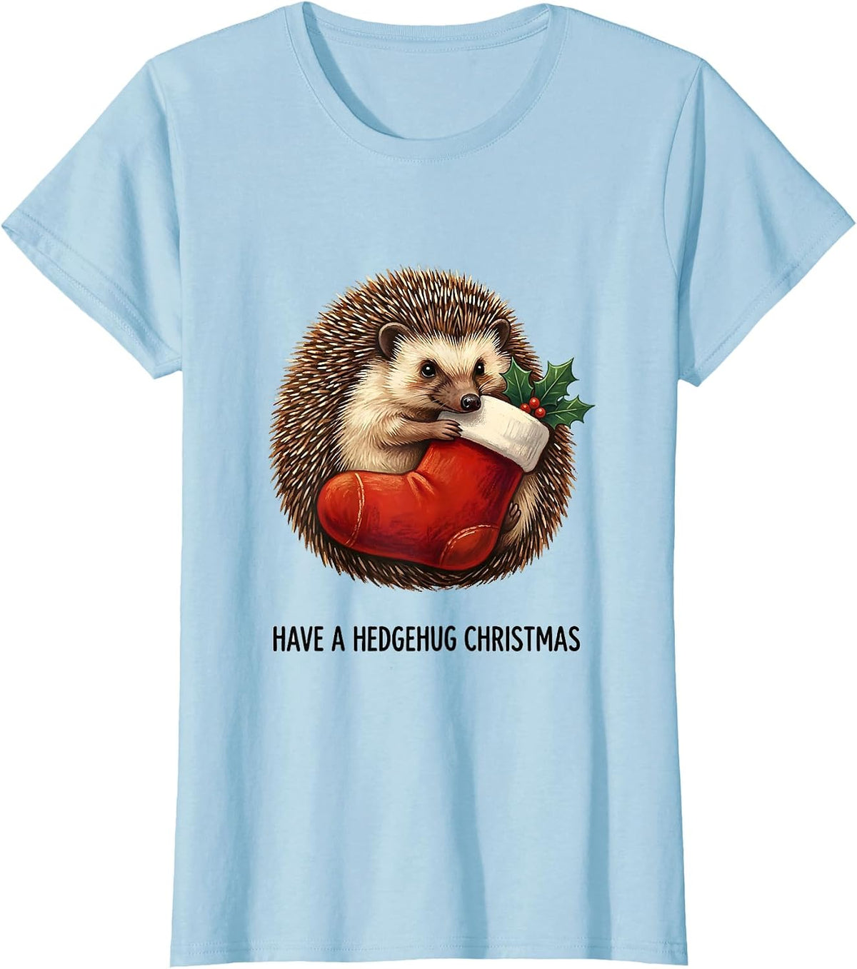 Women's Have A Hedgehug Christmas Cute Hedgehog Animal Lover Holiday T-Shirt - Baby Blue