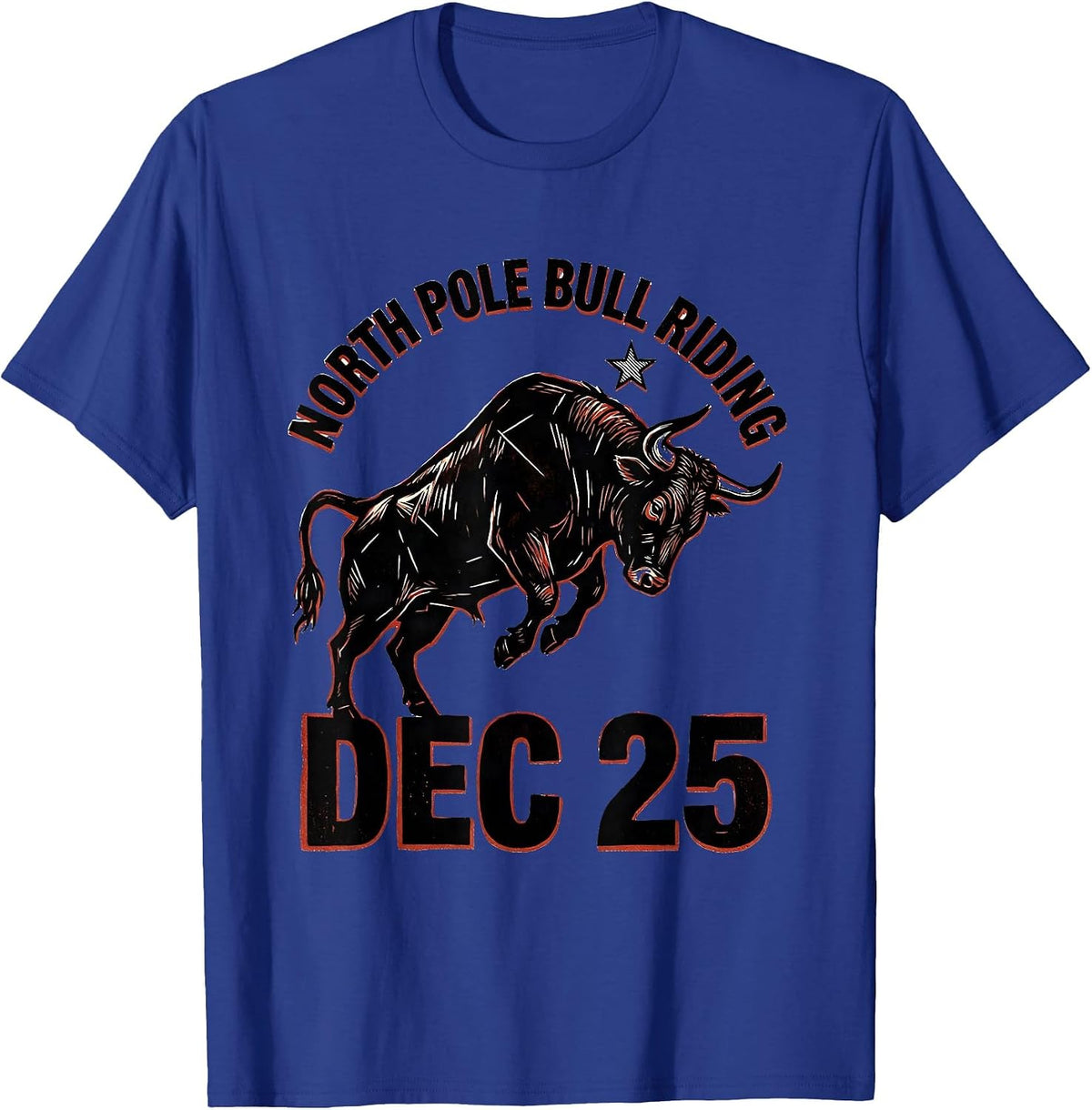 North Pole Bull Riding Dec 25 Cowboy Santa Western Christmas T-Shirt - Royal Blue