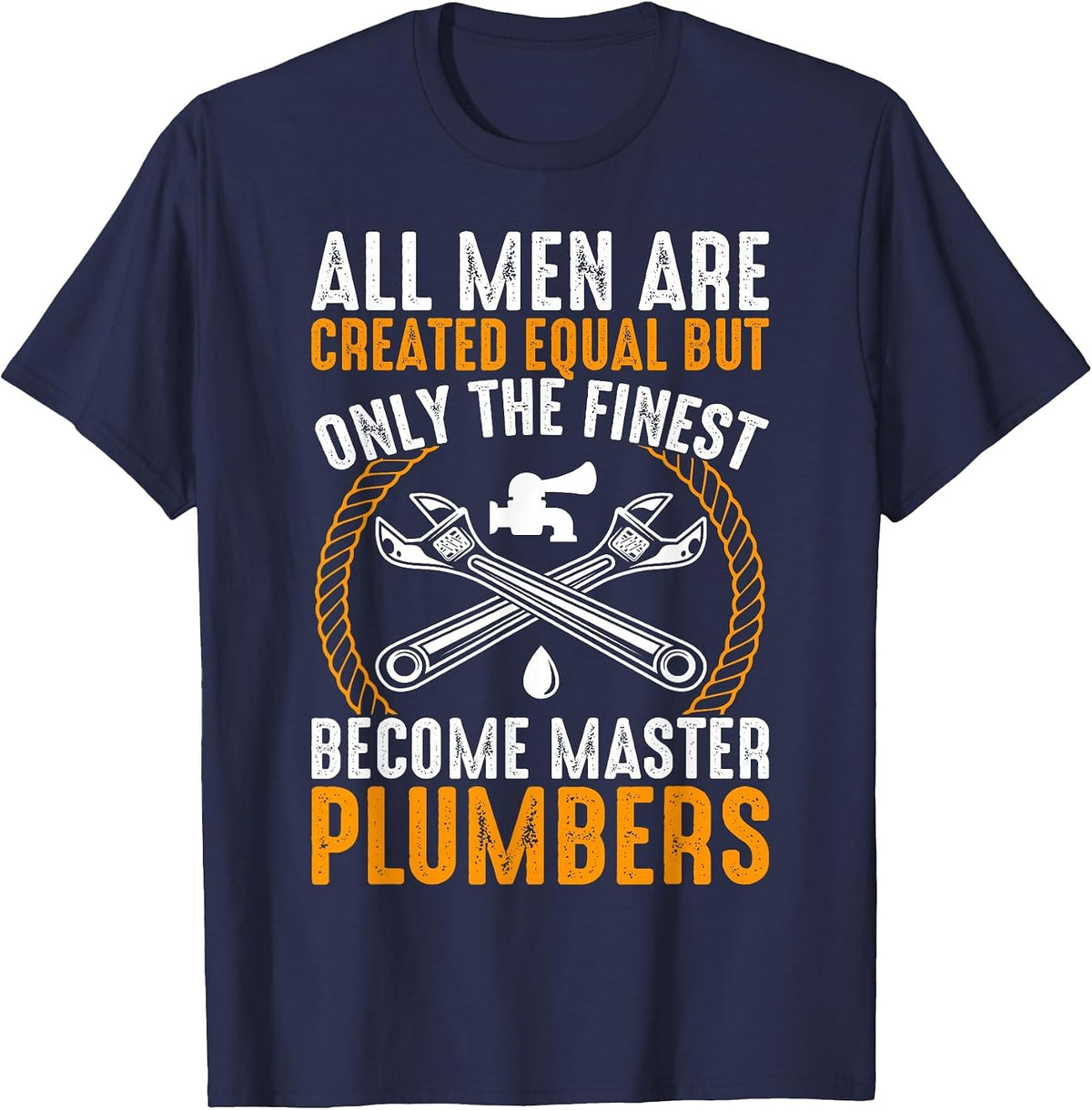 The Finest Become Master Plumber Funny Plumbing T-Shirt - Navy Blue