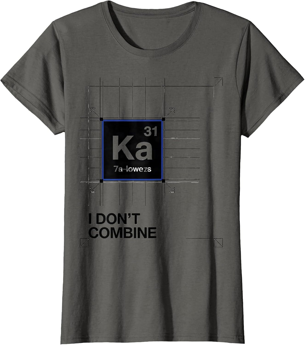 Women's I Don't Combine Funny Chemistry Science Humor T-Shirt - Asphalt Grey