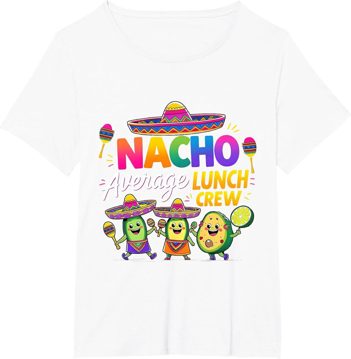 Nacho Average Lunch Crew Funny Cinco De Mayo T-Shirt - White