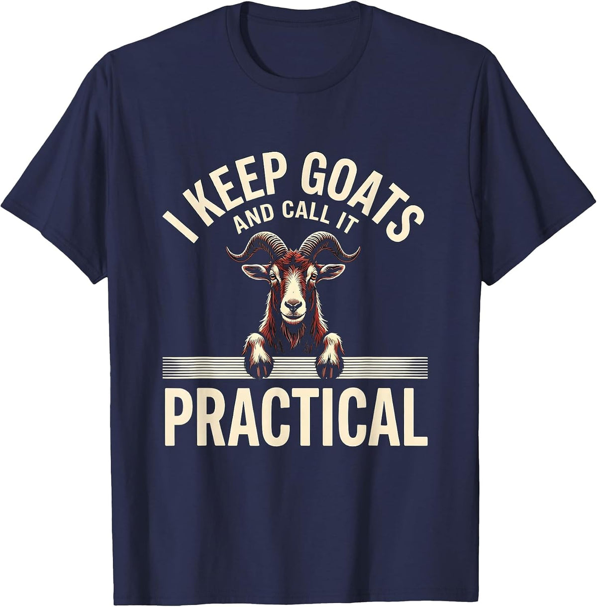 Men's I Keep Goats And Call It Practical Funny Goat Lover Farmer T-Shirt - Navy Blue