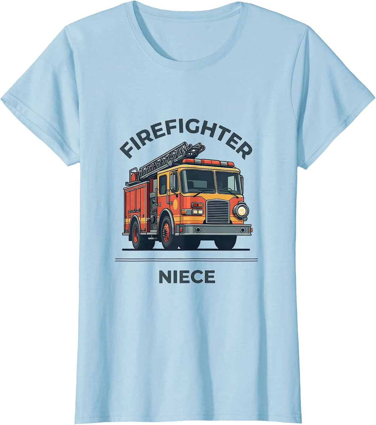 Firefighter Niece Funny Fire Department Family Humor T-Shirt - Baby Blue