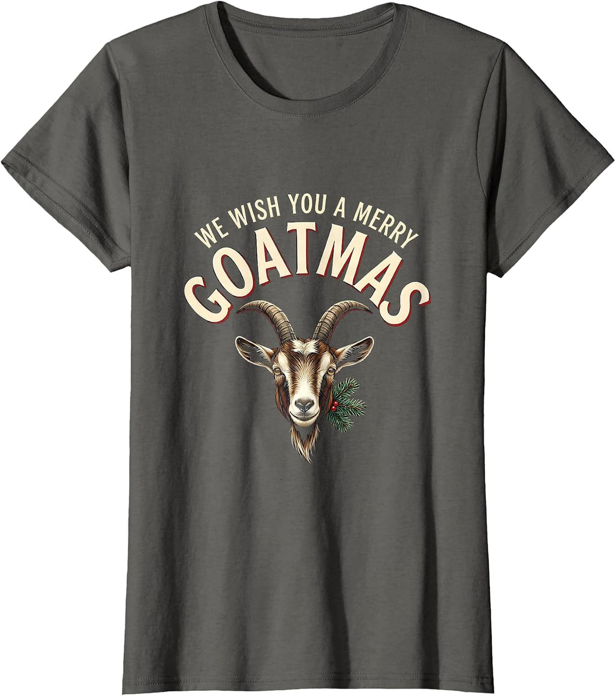Women's We Wish You a Merry Goatmas Funny Goat Lover Christmas T-Shirt - Asphalt Grey