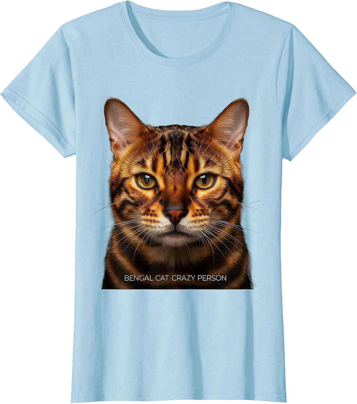 Women's Bengal Cat Crazy Person Funny Cat Lover Design T-Shirt - Baby Blue