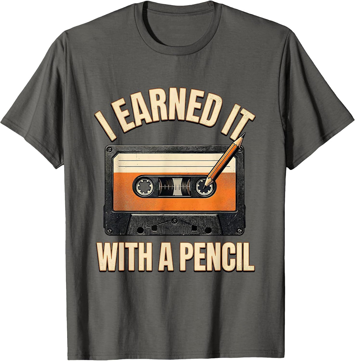 Men's I Earned It With A Pencil Nostalgic Hip Hop Old School T-Shirt - Asphalt Grey