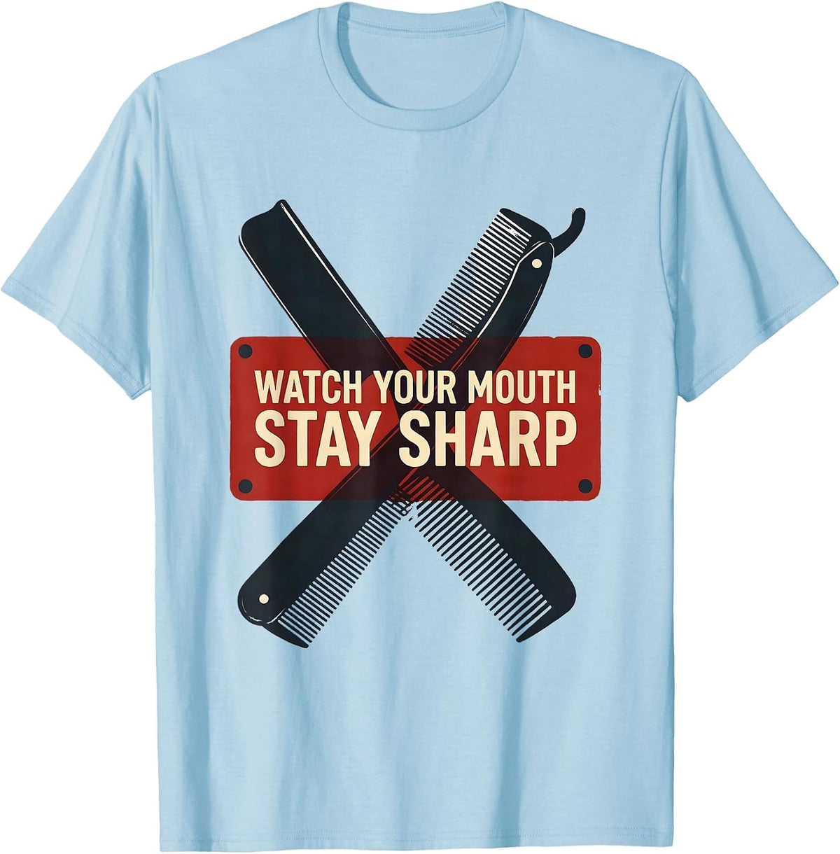Men's Watch Your Mouth Stay Sharp Funny Barber Bald Men Humor T-Shirt - Baby Blue