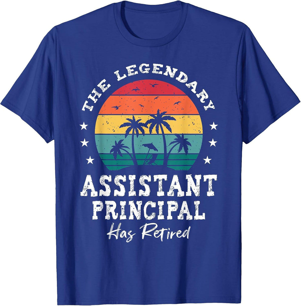 Legendary Retired Assistant Principal T-Shirt - Royal Blue
